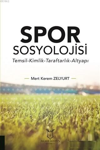 Spor Sosyolojisi - Mert Kerem Zelyurt | Yeni ve İkinci El Ucuz Kitabın