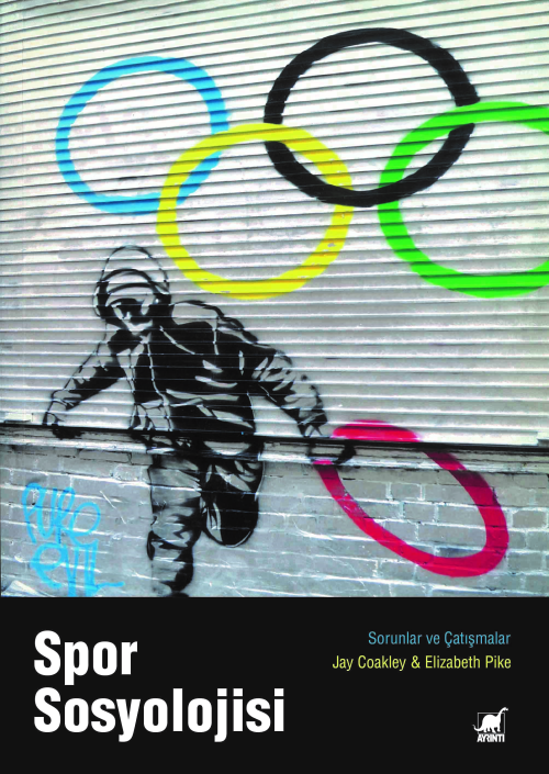 Spor Sosyolojisi Toplumda Spor;Sorunlar ve Çatışmalar - Jay Coakley | 