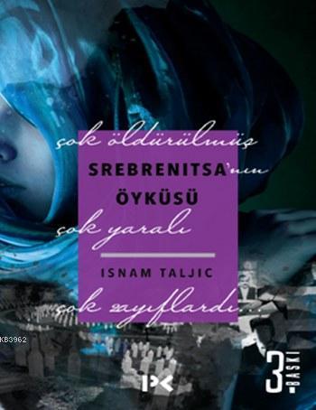 Srebrenıtsa'nın Öyküsü - Isnam Taljic | Yeni ve İkinci El Ucuz Kitabın