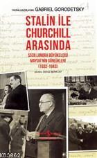 Stalin İle Churchill Arasında - Gabriel Gorodetsky | Yeni ve İkinci El