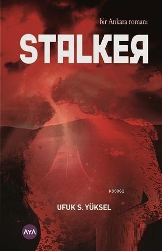 Stalker - Ufuk S. Yüksel | Yeni ve İkinci El Ucuz Kitabın Adresi
