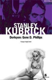 Stanley Kubrick - Gene D. Phillips | Yeni ve İkinci El Ucuz Kitabın Ad