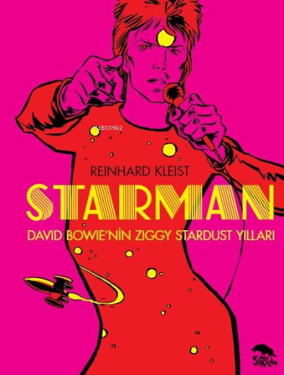 Starman;David Bowie’nin Ziggy Stardust Yılları - Reinhard Kleist | Yen