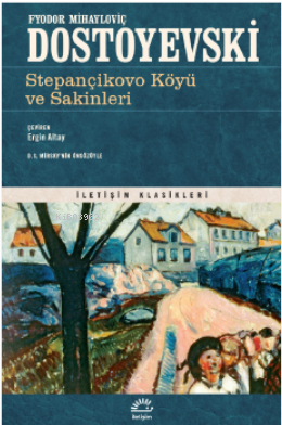 Stepançikovo Köyü Ve Sakinleri - Fyodor Mihayloviç Dostoyevski | Yeni 