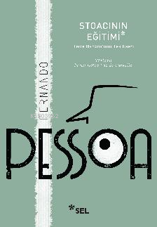 Stoacının Eğitimi: Teive Baronu'nun Tek Eseri - Fernando Pessoa | Yeni