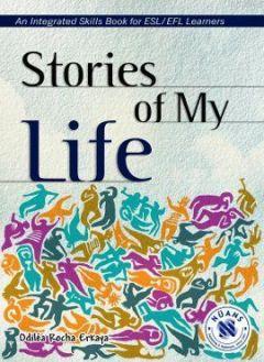 Stories of My Life - An Integrated Skills Book - Odilea Rocha Erkaya |