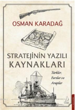 Stratejinin Yazılı Kaynakları - Osman Karadağ | Yeni ve İkinci El Ucuz
