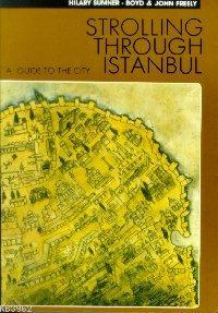 Strolling Throught Istanbul - John Freely | Yeni ve İkinci El Ucuz Kit