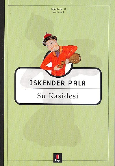 Su Kasidesi - İskender Pala | Yeni ve İkinci El Ucuz Kitabın Adresi