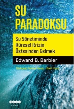 Su Paradoksu - Edward B. Barbier | Yeni ve İkinci El Ucuz Kitabın Adre