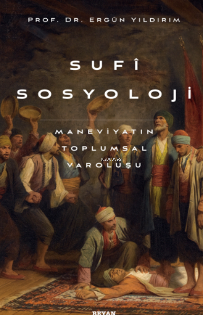 Sufi Sosyoloji - Ergün Yıldırım | Yeni ve İkinci El Ucuz Kitabın Adres