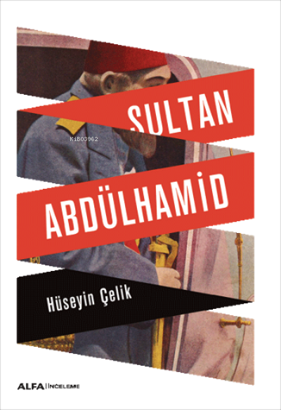 Sultan Abdülhamid - Hüseyin Çelik | Yeni ve İkinci El Ucuz Kitabın Adr