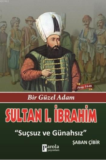 Sultan I. İbrahim - Şaban Çibir | Yeni ve İkinci El Ucuz Kitabın Adres