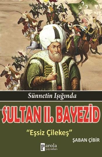 Sultan II. Bayezid - Şaban Çibir | Yeni ve İkinci El Ucuz Kitabın Adre