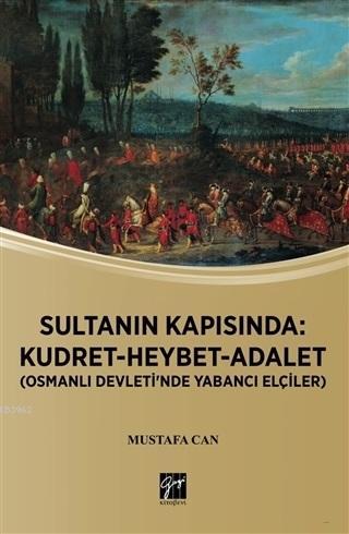 Sultanın Kapısında: Kudret Heybet Adalet - Mustafa Can | Yeni ve İkinc