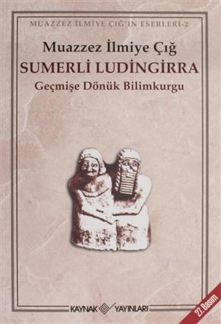 Sumerli Ludingirra - Muazzez İlmiye Çığ | Yeni ve İkinci El Ucuz Kitab