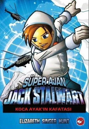 Süper Ajan Jack Stalwart 13 - Elizabeth Singer Hunt | Yeni ve İkinci E