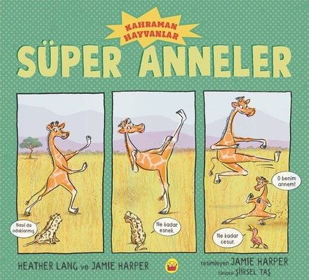 Süper Anneler - Kahraman Hayvanlar - Heather Lang | Yeni ve İkinci El 