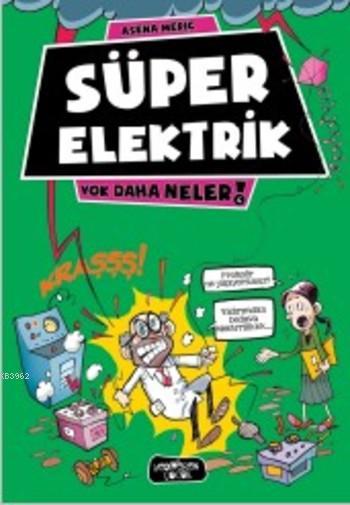 Süper Elektrik - Asena Meriç | Yeni ve İkinci El Ucuz Kitabın Adresi