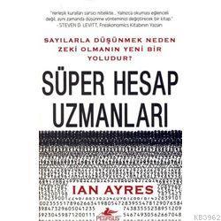 Süper Hesap Uzmanları - Ian Ayres- | Yeni ve İkinci El Ucuz Kitabın Ad