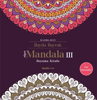 Süper Mandala 3 - İlayda Bayrak | Yeni ve İkinci El Ucuz Kitabın Adres