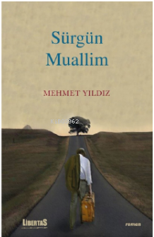 Sürgün Muallim - Mehmet Yıldız | Yeni ve İkinci El Ucuz Kitabın Adresi