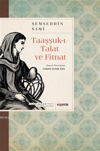 Taaşşuk-ı Talat ve Fitnat - Şemsettin Sami | Yeni ve İkinci El Ucuz Ki