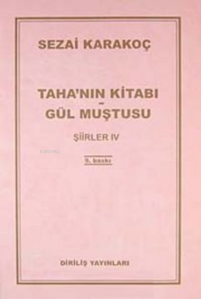 Taha'nın Kitabı/Gül Muştusu Şiirler - IV - Sezai Karakoç | Yeni ve İki
