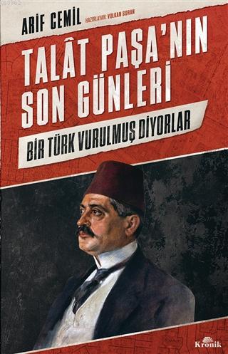 Talat Paşa'nın Son Günleri - Arif Cemil | Yeni ve İkinci El Ucuz Kitab