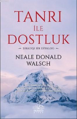 Tanrı ile Dostluk - Neale Donald Walsch | Yeni ve İkinci El Ucuz Kitab