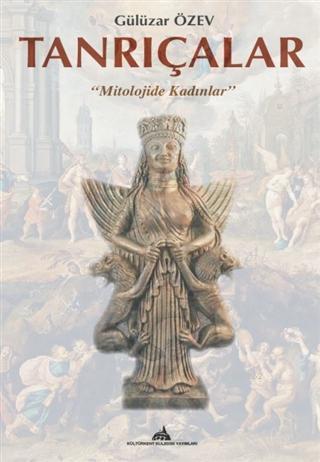 Tanrıçalar - Gülüzar Özev | Yeni ve İkinci El Ucuz Kitabın Adresi
