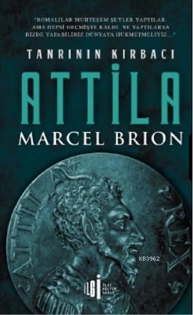 Tanrının Kırbacı Attila - Marcel Brion | Yeni ve İkinci El Ucuz Kitabı