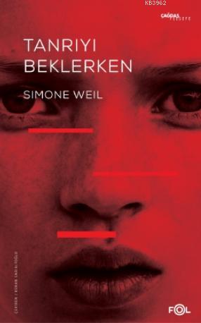 Tanrı'yı Beklerken - Simone Weil | Yeni ve İkinci El Ucuz Kitabın Adre