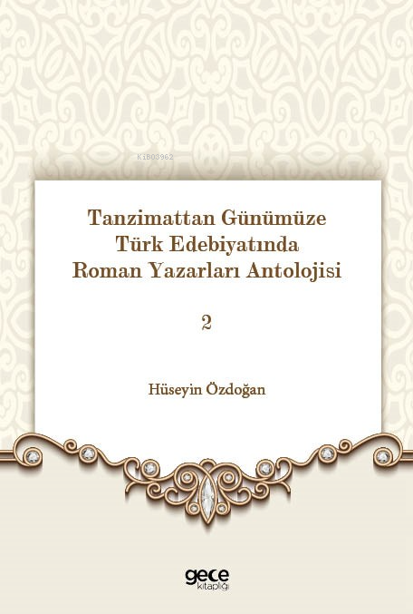 Tanzimattan Günümüze Türk Edebiyatında Roman Yazarları Antolojisi 2 - 