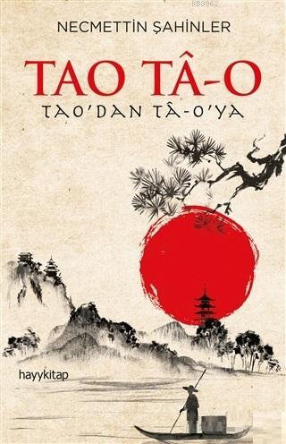 Tao Ta-O - Necmettin Şahinler | Yeni ve İkinci El Ucuz Kitabın Adresi