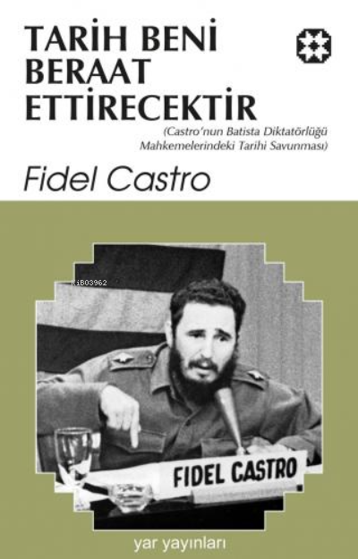 Tarih Beni Beraat Ettirecektir - Fidel Castro | Yeni ve İkinci El Ucuz