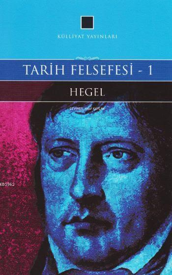 Tarih Felsefesi 1 - Georg Wilhelm Friedrich Hegel- | Yeni ve İkinci El