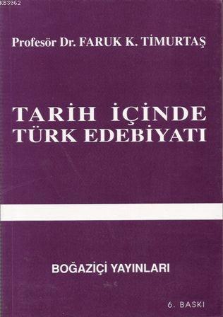 Tarih İçinde Türk Edebiyatı - Faruk K. Timurtaş | Yeni ve İkinci El Uc