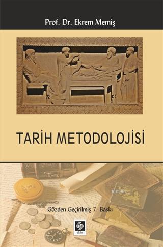 Tarih Metodolojisi - Ekrem Memiş | Yeni ve İkinci El Ucuz Kitabın Adre