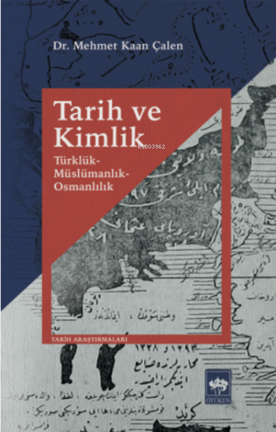 Tarih ve Kimlik - Mehmet Kaan Çalen | Yeni ve İkinci El Ucuz Kitabın A
