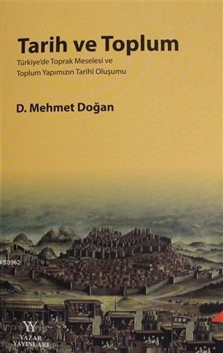 Tarih ve Toplum - D. Mehmet Doğan | Yeni ve İkinci El Ucuz Kitabın Adr