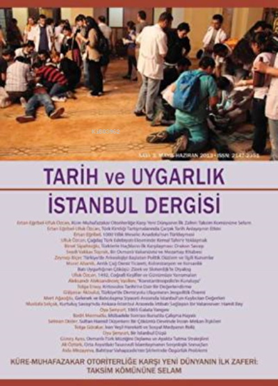 Tarih ve Uygarlık - İstanbul Dergisi Sayı: 3 Mayıs-Haziran 2013 - Kole