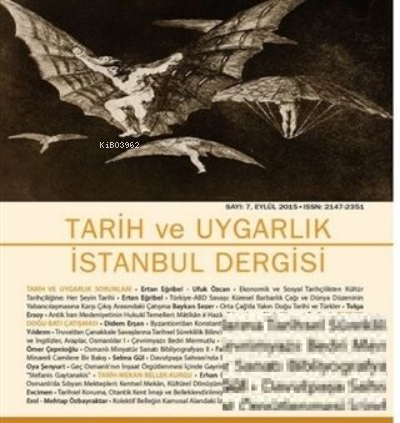 Tarih ve Uygarlık - İstanbul Dergisi Sayı: 7 - Kolektif | Yeni ve İkin