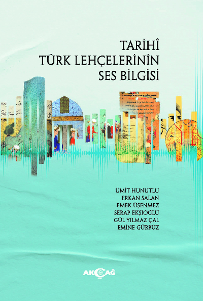 Tarihi Türk Lehçelerinin Ses Bilgisi - Kolektif | Yeni ve İkinci El Uc