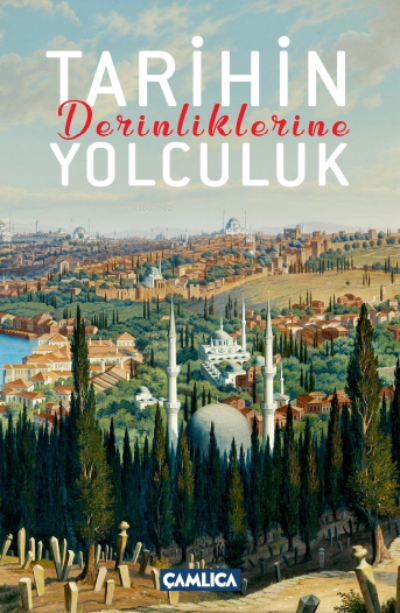 Tarihin Derinliklerine Yolculuk - Osman Doğan | Yeni ve İkinci El Ucuz