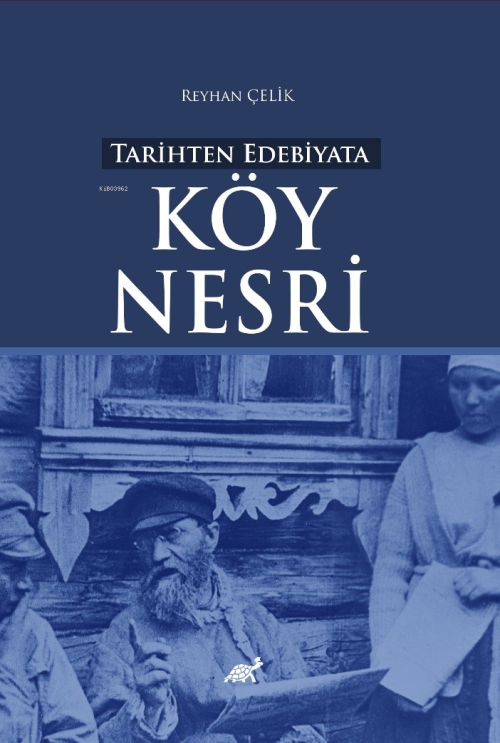 Tarihten Edebiyata Köy Nesri - Reyhan Çelik | Yeni ve İkinci El Ucuz K