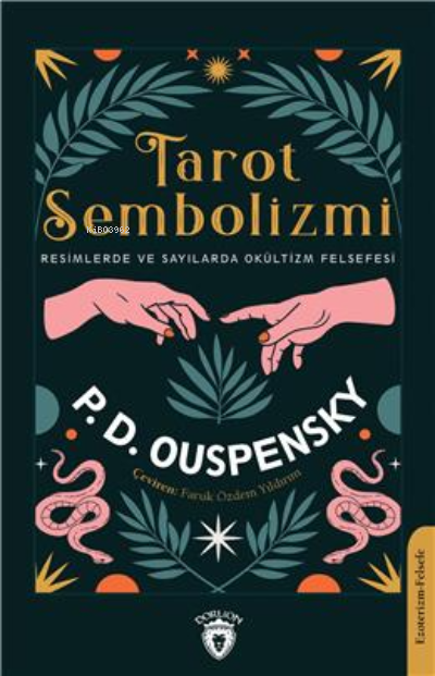 Tarot Sembolizmi Resimlerde Ve Sayılarda - P. D. Ouspensky | Yeni ve İ