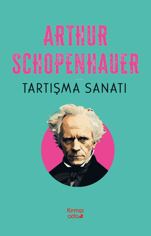 Tartışma Sanatı - Arthur Schopenhauer | Yeni ve İkinci El Ucuz Kitabın