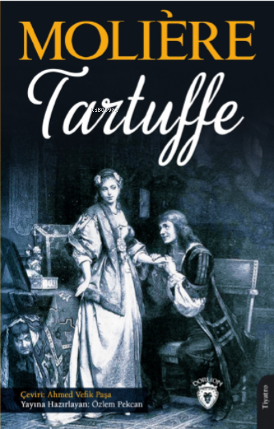 Tartuffe-Tartüf - Moliere | Yeni ve İkinci El Ucuz Kitabın Adresi