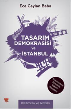 Tasarım Demokrasisi ve İstanbul - Ece Ceylan Baba | Yeni ve İkinci El 